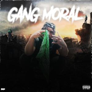 Gang Moral (Explicit)