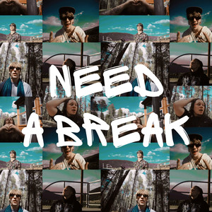 Need a Break