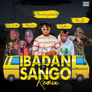 Ibadan to sango (Remix|Explicit)