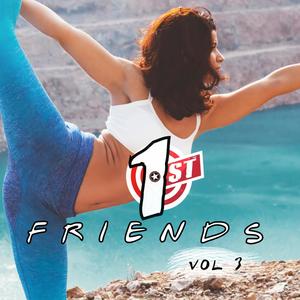 Friends 1st, Vol. 3 (Explicit)