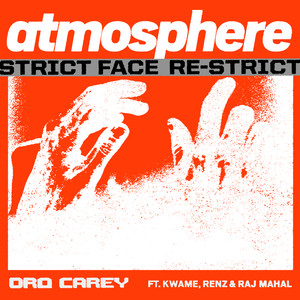 Atmosphere (feat. Kwame, Renz & Raj Mahal) (Strict Face Re-Strict)