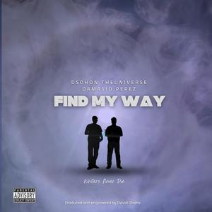Find my way (feat. Dschon TheUniverse) (Explicit)