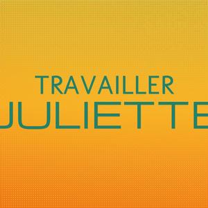 Travailler Juliette