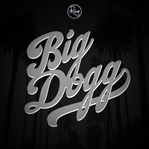 Big Dogg (Explicit)