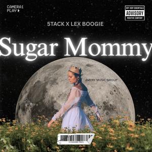Sugar Mommy (feat. 5tack & Lex Boogie) (Explicit)