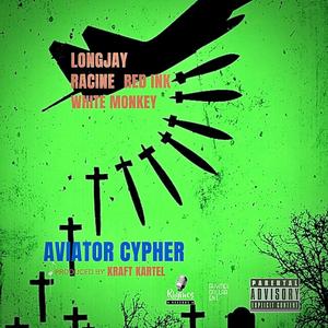 Aviator Cypher (feat. Racine, Redink & White Monkey) (Explicit)