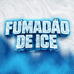 FUMADÃO DE ICE (Explicit)
