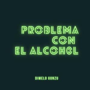 Problema Con El Alcohol