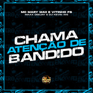 Chama Atenção de Bandido (Explicit)