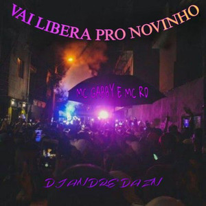 VAI LIBERA PRO NOVINHO (Explicit)