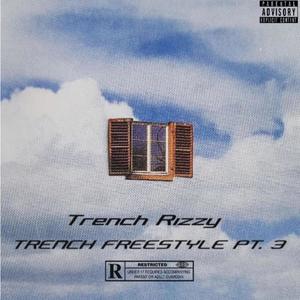 TRENCH FREESTYLE PT. 3 (Explicit)