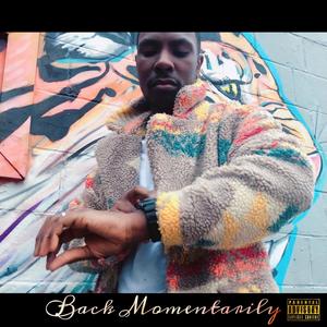 Back Momentarily (Explicit)