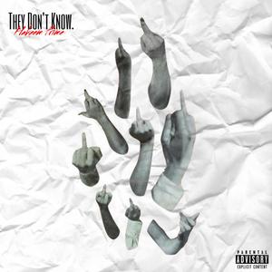 They Don't Know(feat. POP-G) (Explicit)
