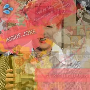 INSIDE JOKE(feat. Dj kronic beats) (Explicit)