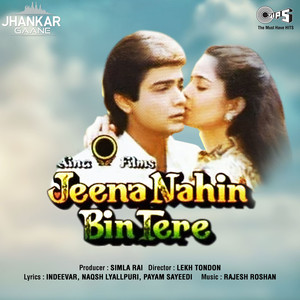 Jeena Nahin Tere Bin (Jhankar; Original Motion Picture Soundtrack)