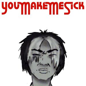 youmakemesick (Explicit)