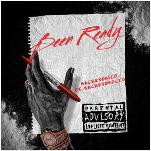 Been Ready(feat. Backend Rocco) (Explicit)
