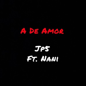 A De Amor Ft Nani