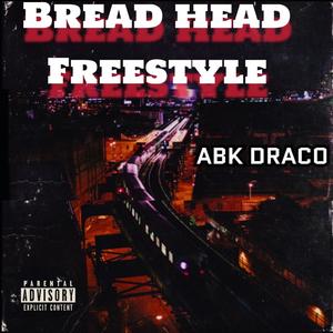 Bread head freestyle (Explicit)