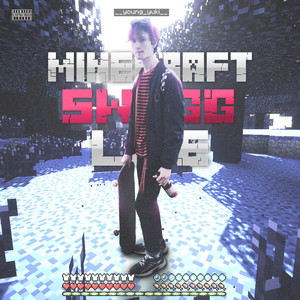 Minecraft Swagg Life (Explicit)