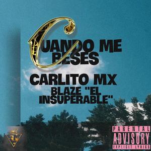 Cuando me beses (feat. Blaze El insuperable) (Explicit)