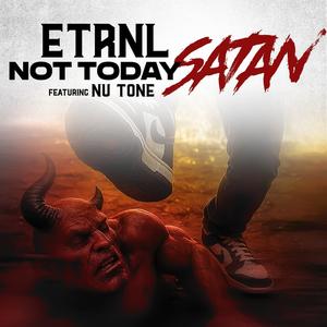 Not Today Satan (feat. Nu Tone)