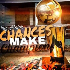 Chances Make Champions (Deluxe Edition) [Explicit]