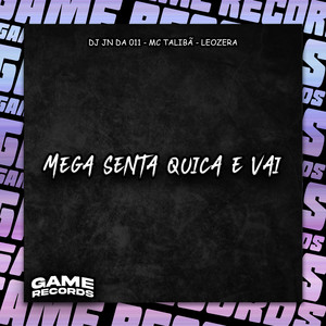 Mega Senta Quica e Vai