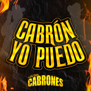 Cabrón Yo Puedo (Explicit)