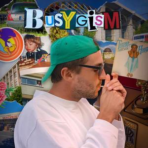 busygism (Explicit)