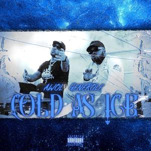 COLD AS ICE (feat. Generole) (Explicit)