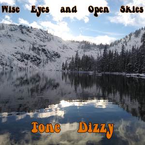 Wise Eyes and Open Skies (Explicit)