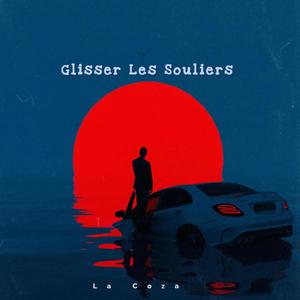 Glisser les souliers (Explicit)