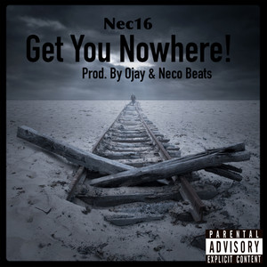 Get You Nowhere! (Explicit)