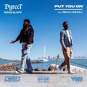 Put You On (feat. Rexx Life Raj) (Explicit)