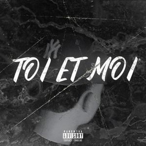 Toi Et Moi (Explicit)