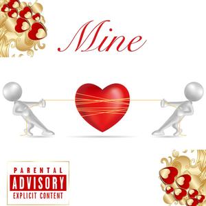 Mine (feat. YDKM) (Explicit)
