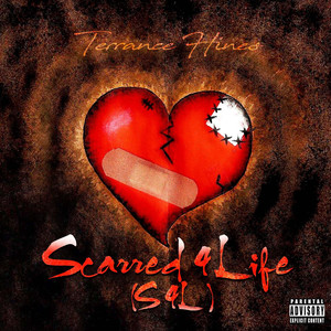 Scarred 4 Life (Explicit)