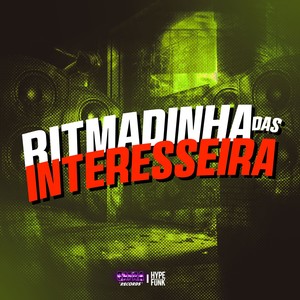 Ritmadinha das Interesseira (Explicit)