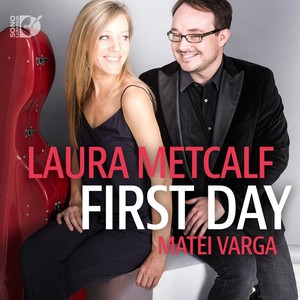 Cello and Piano Recital: Metcalf, Laura / Varga, Matei - BRAGATO, J. / MARTINŮ, B. / BURHANS, C. / GINASTERA, A. / ENESCU, G. / MARAIS, M. (First Day)