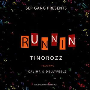 Runnin (feat. Dellyfeelz & Caliha)