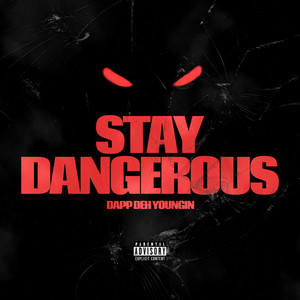 Stay Dangerous (Explicit)