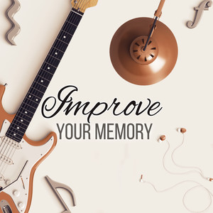 Improve Your Memory – Active Listening, Background Study Music, Improve Memory and Concentration, Teaching Music to Students with Special Needs