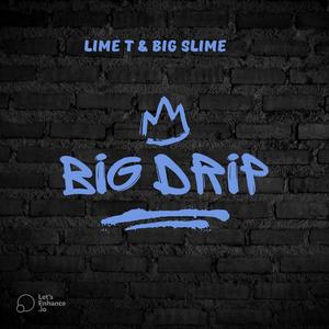 Big Drip (Explicit)