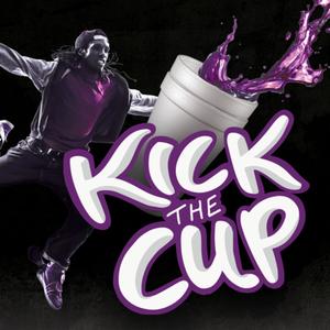 Kick My Cup (Explicit)