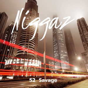 Niggaz (Explicit)