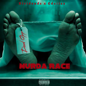 Murda Race (feat. Dividends & Cdai2x) (Explicit)