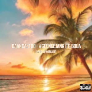 #GeenGejank (feat. Boua) [Explicit]