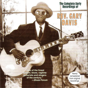 The Complete Early Recordings Of Reverend Gary Davis