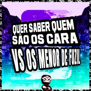 QUER SABER QUEM SÃO OS CARA VS OS MENOR DE FUZIL (Explicit)